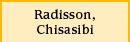 Radisson, Chisasibi
